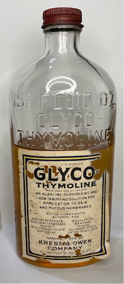 A picture of the Glyco-Thymoline bottle from the Heritage Square collection. In the photo it is half full, but the contents were properly disposed of shortly after the picture was taken.