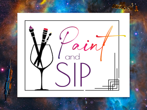 An image promoting the Paint and Sip program at Heritage Square, with November's theme of Out of This World.
