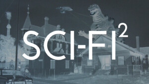 A negative picture of Rosson House during restoration, edited to have a space ship and monster in the background. The words Sci-Fi Squared are in the foreground.